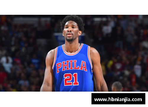 九州体育官网NBA新病号！恩比德脑震荡加骨折的背后故事